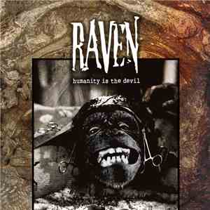 Raven  - Humanity Is The Devil