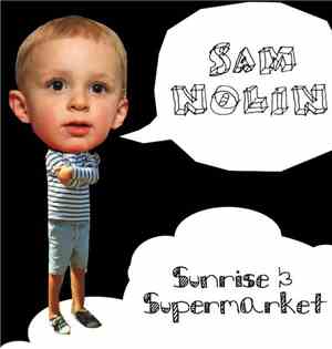 Sam Nolin - Sunrise & Supermarket