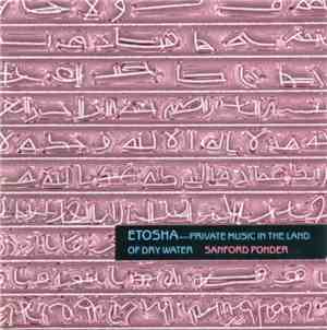 Sanford Ponder - Etosha - Private Music In The Land Of Dry Water
