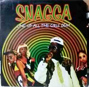 Snagga - Line Up All The Girls Dem
