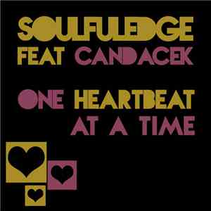 Soulfuledge Feat. CandaceK - One Heartbeat At A Time
