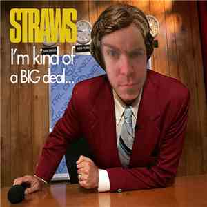 Straws - I'm Kind Of A Big Deal