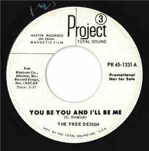 The Free Design - You Be You And I'll Be Me