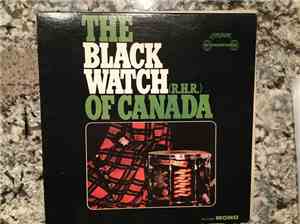 The Pipes And Drums Of The Black Watch Of Canada R.H.R. Second Battalion, T ...