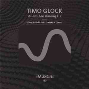 Timo Glock - Aliens Are Among Us