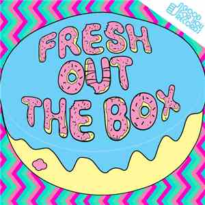 Various - Fresh Out The Box: Compiled By DJs, For DJs!