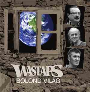 Wastaps - Bolond Világ