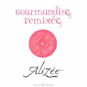 Alizée - Gourmandises Remixées