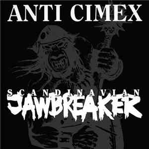 Anti Cimex - Scandinavian Jawbreaker