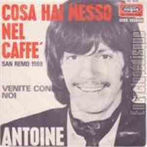 Antoine  - Cosa Hai Messo Nel Caffè?