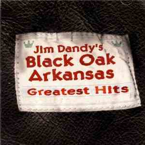 Black Oak Arkansas - Greatest Hits