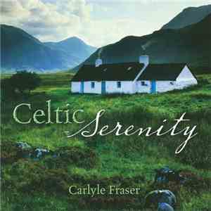 Carlyle Fraser - Celtic Serenity