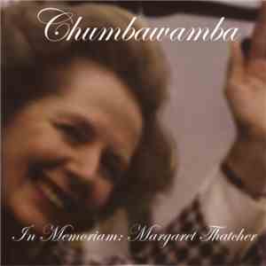 Chumbawamba - In Memoriam: Margaret Thatcher
