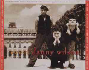Danny Wilson  - Sweet Danny Wilson / Three-In-A-Bed Romp