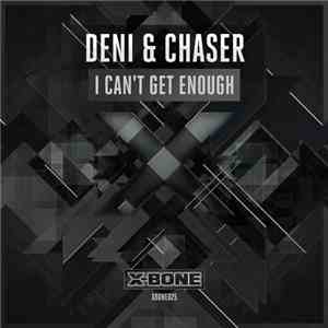 Deni & Chaser - Aiii Can't Get Enough