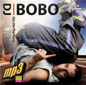 DJ BoBo - mp3 - Ole Ole The Party