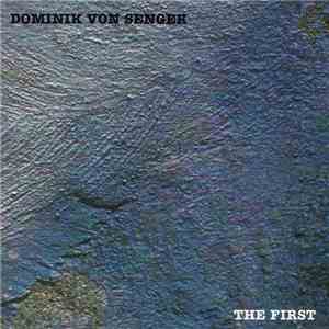 Dominik Von Senger - The First