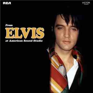 Elvis - From Elvis At American Sound Studio