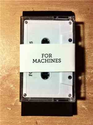 For Machines - For Machines