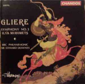 Gliere - BBC Philharmonic, Sir Edward Downes - Symphony No. 3 (Ilya Muromet ...