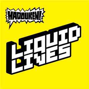 Hadouken! - Liquid Lives