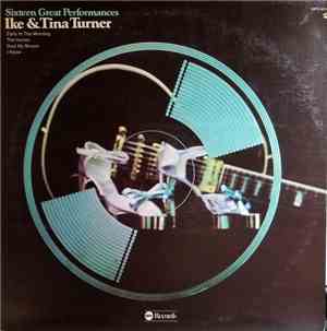 Ike & Tina Turner - Sixteen Great Performances