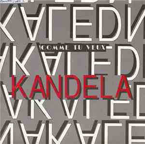 Kandela - Comme Tu Veux