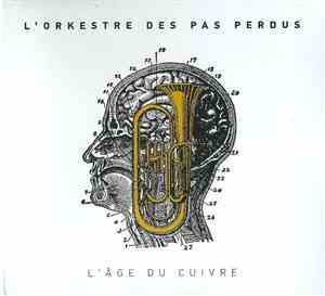 L'Orkestre Des Pas Perdus - L'Âge Du Cuivre