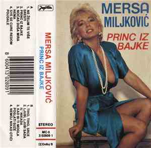 Mersa Miljković - Princ Iz Bajke