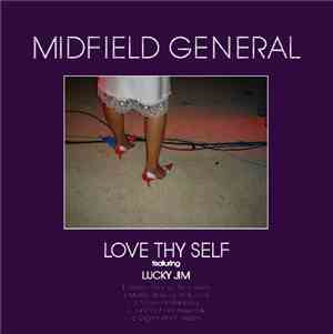 Midfield General Feat. Lucky Jim - Love Thy Self