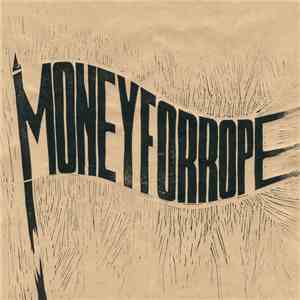 Money For Rope - Money For Rope