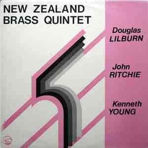 New Zealand Brass Quintet, Douglas Lilburn, John Ritchie , Kenneth Young  - ...