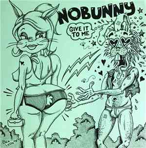 Nobunny - Give It To Me