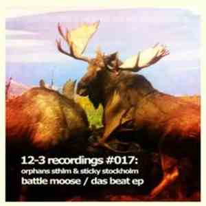 Orphans STHLM & Sticky Stockholm - Battle Moose / Das Beat EP