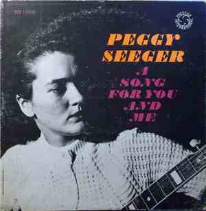 Peggy Seeger - A Song For You And Me