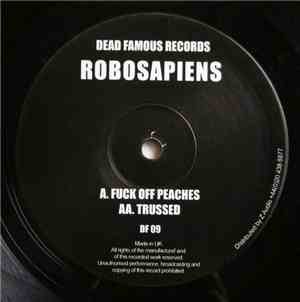 Robosapiens - Fuck Off Peaches / Trussed
