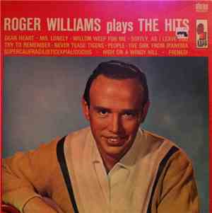 Roger Williams  - Roger Williams Plays The Hits