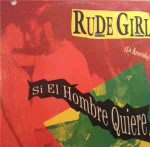 Rude Girl (La Atrevida) - Si El Hombre Quiere