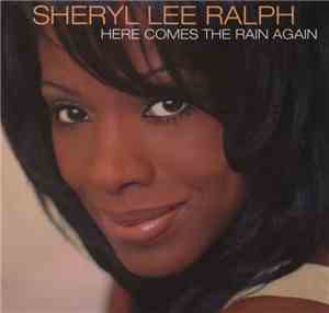 Sheryl Lee Ralph - Here Comes The Rain Again