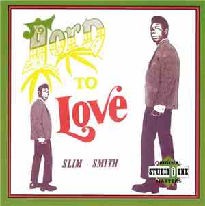 Slim Smith - Born To Love
