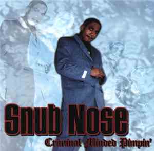 Snub Nose - Criminal Minded Pimpin'