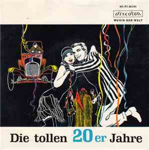Solisten Und Das Orchester Egon Kaiser - Die Tollen 20er Jahre