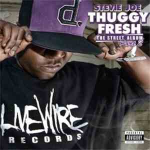 Stevie Joe - Thuggy Fresh Part 2: The Street Album