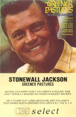 Stonewall Jackson - Greener Pastures