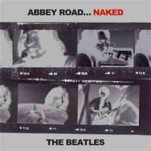 The Beatles - Abbey Road...Naked