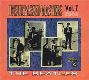 The Beatles - Unsurpassed Masters Vol. 7 (1962-1969)