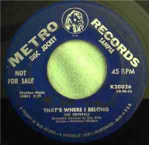 The Crystals  - That's Where I Belong / Better Come Back To Me