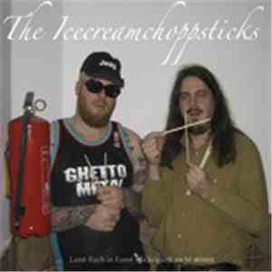 The Icecreamchoppsticks - Lasst Euch In Eurer Mickrigkeit Nicht Stören