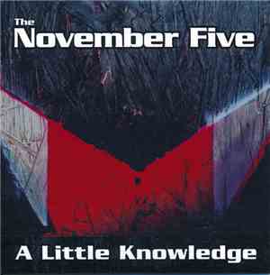 The November Five - A Little Knowledge