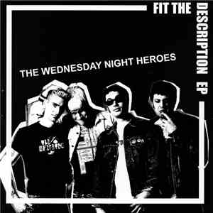 The Wednesday Night Heroes - Fit The Description EP